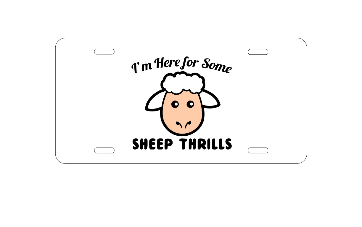 DistinctInk Custom Aluminum Decorative Vanity Front License Plate - I'm Here for Some SHEEP Thrills