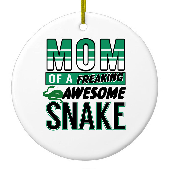 Mom of a Freaking Awesome Snake Ceramic Ornament