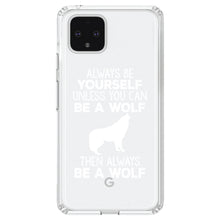 DistinctInk® Clear Shockproof Hybrid Case for Apple iPhone / Samsung Galaxy / Google Pixel - Always Be Yourself Unless You Can Be a Wolf