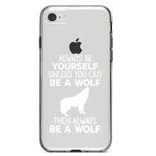 DistinctInk® Clear Shockproof Hybrid Case for Apple iPhone / Samsung Galaxy / Google Pixel - Always Be Yourself Unless You Can Be a Wolf