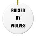 Raised By Wolves Ceramic Ornament