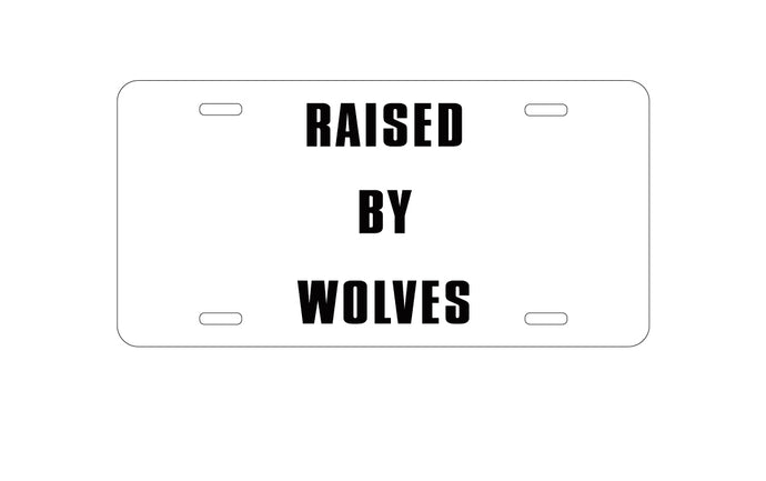 DistinctInk Custom Aluminum Decorative Vanity Front License Plate - Raised By Wolves