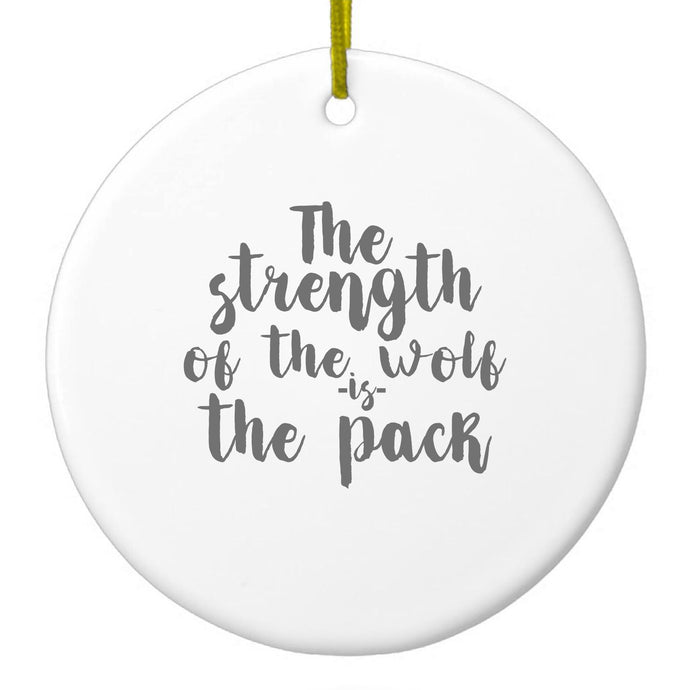Strength of the Wofl is the Pack Ceramic Ornament