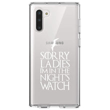DistinctInk® Clear Shockproof Hybrid Case for Apple iPhone / Samsung Galaxy / Google Pixel - Sorry Ladies I'm In The Night's Watch
