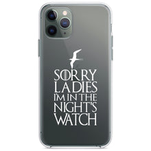 DistinctInk® Clear Shockproof Hybrid Case for Apple iPhone / Samsung Galaxy / Google Pixel - Sorry Ladies I'm In The Night's Watch