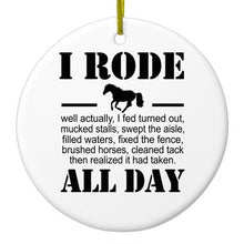 DistinctInk® Hanging Ceramic Christmas Tree Ornament with Gold String - Great Gift / Present - 2 3/4 inch Diameter - I Rode All Day - Horse