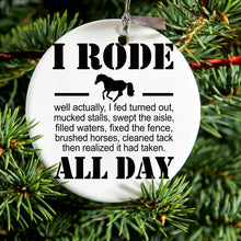 DistinctInk® Hanging Ceramic Christmas Tree Ornament with Gold String - Great Gift / Present - 2 3/4 inch Diameter - I Rode All Day - Horse