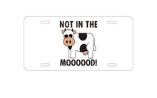 DistinctInk Custom Aluminum Decorative Vanity Front License Plate - Not in the MOOOOOOD! Cow