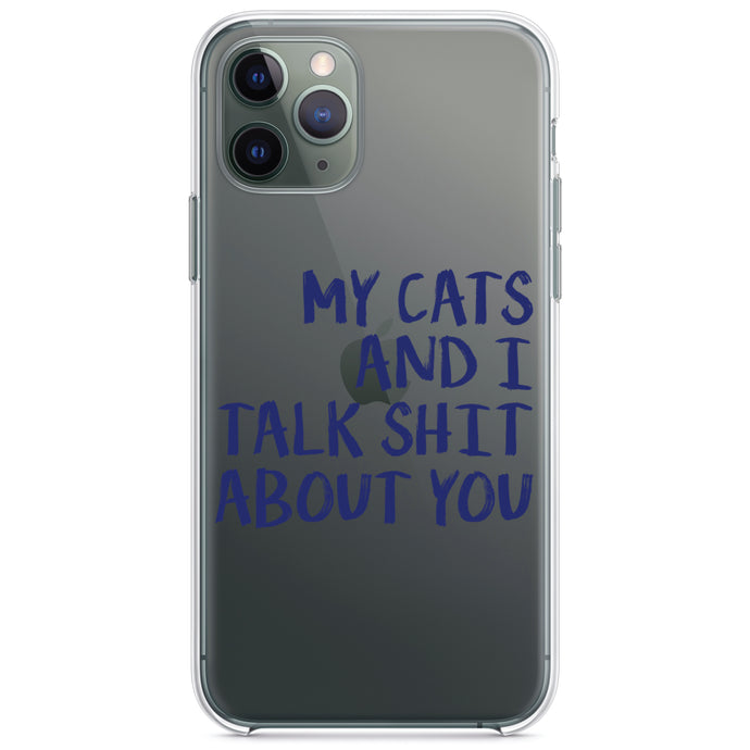 DistinctInk® Clear Shockproof Hybrid Case for Apple iPhone / Samsung Galaxy / Google Pixel - My Cats And I Talk S**t About You