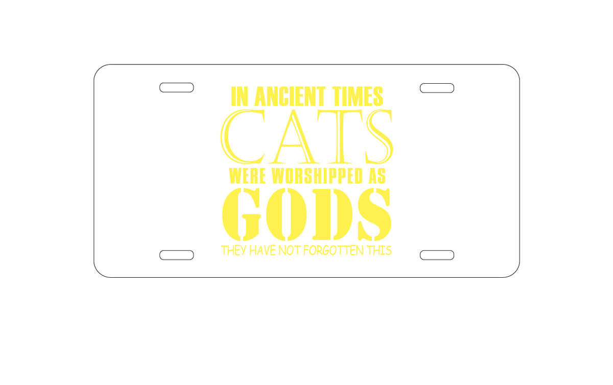 Custom Aluminum Decorative Vanity Front License Plate - Ancient Times, Cats Worshipped As Gods
