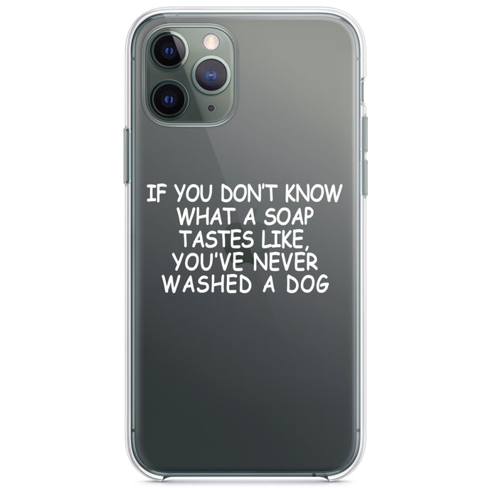 DistinctInk® Clear Shockproof Hybrid Case for Apple iPhone / Samsung Galaxy / Google Pixel - Don't Know What Soap Tastes Like, Washed Dog