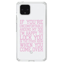 DistinctInk® Clear Shockproof Hybrid Case for Apple iPhone / Samsung Galaxy / Google Pixel - Uncomfortable Around Dog - Lock you in Other Room
