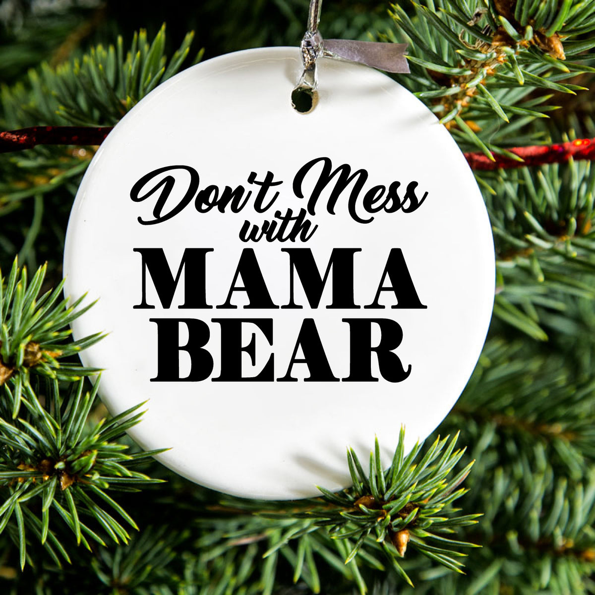 Don't Mess with MAMA BEAR Ceramic Ornament, view 2