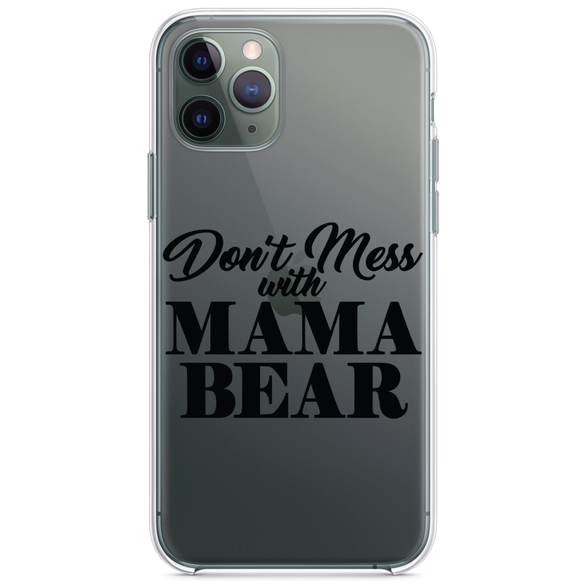 Don't Mess with MAMA BEAR Clear Shockproof iPhone Case