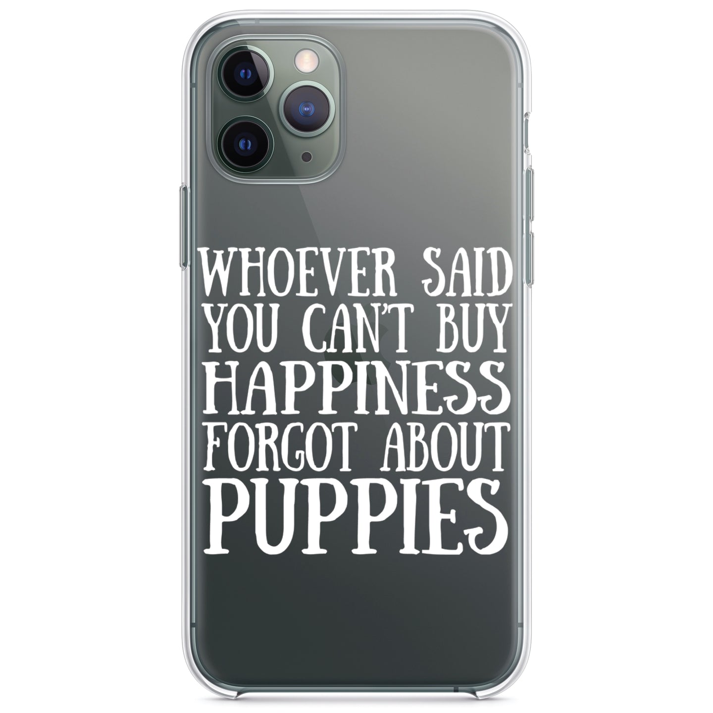 DistinctInk® Clear Shockproof Hybrid Case for Apple iPhone / Samsung Galaxy / Google Pixel - Can't Buy Happiness Forgot About Puppies