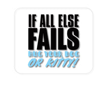 DistinctInk Custom Foam Rubber Mouse Pad - 1/4" Thick - All Else Fails, Hug Your Dog or Kitty