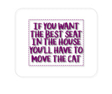 DistinctInk Custom Foam Rubber Mouse Pad - 1/4" Thick - Want the Best Seat, Have to Move the Cat