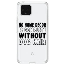 DistinctInk® Clear Shockproof Hybrid Case for Apple iPhone / Samsung Galaxy / Google Pixel - No Home Décor Complete without Dog Hair