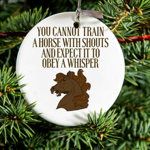 DistinctInk® Hanging Ceramic Christmas Tree Ornament with Gold String - Great Gift / Present - 2 3/4 inch Diameter - Can't Train Horse with Shouts & Expect Whisper