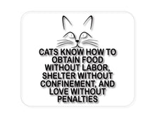 DistinctInk Custom Foam Rubber Mouse Pad - 1/4" Thick - Cats Obtain Food without Labor