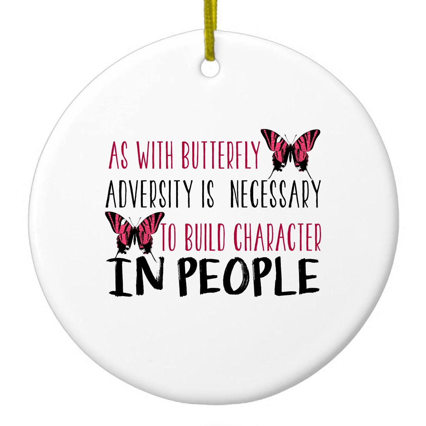 DistinctInk® Hanging Ceramic Christmas Tree Ornament with Gold String - Great Gift / Present - 2 3/4 inch Diameter - Butterfly - Adversity Necessary Build Character