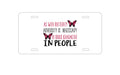 Custom Aluminum Decorative Vanity Front License Plate - Butterfly - Adversity Necessary Build Character