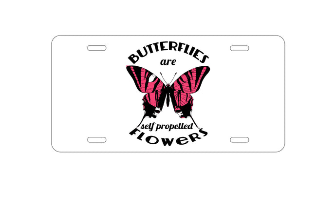 DistinctInk Custom Aluminum Decorative Vanity Front License Plate - Butterflies are Self Propelled Flowers