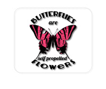 DistinctInk Custom Foam Rubber Mouse Pad - 1/4" Thick - Butterflies are Self Propelled Flowers