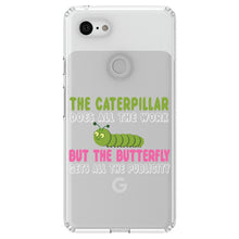 DistinctInk® Clear Shockproof Hybrid Case for Apple iPhone / Samsung Galaxy / Google Pixel - Caterpillar Does Work, Butterfly Publicity