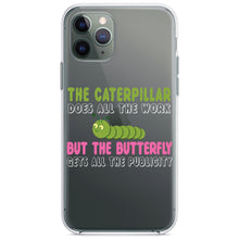 DistinctInk® Clear Shockproof Hybrid Case for Apple iPhone / Samsung Galaxy / Google Pixel - Caterpillar Does Work, Butterfly Publicity
