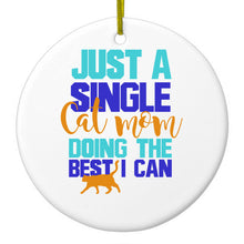DistinctInk® Hanging Ceramic Christmas Tree Ornament with Gold String - Great Gift / Present - 2 3/4 inch Diameter - Just a Single Cat Mom Doing The Best