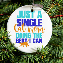 DistinctInk® Hanging Ceramic Christmas Tree Ornament with Gold String - Great Gift / Present - 2 3/4 inch Diameter - Just a Single Cat Mom Doing The Best