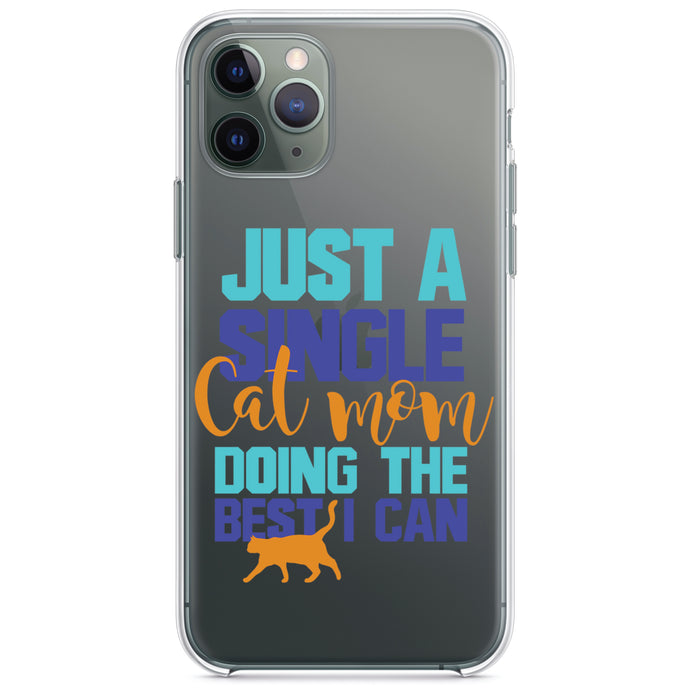 DistinctInk® Clear Shockproof Hybrid Case for Apple iPhone / Samsung Galaxy / Google Pixel - Just a Single Cat Mom Doing The Best