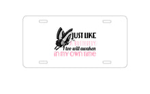 DistinctInk Custom Aluminum Decorative Vanity Front License Plate - Like a Butterfly, Awaken in My Own Time