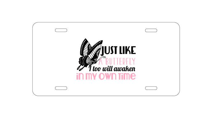 DistinctInk Custom Aluminum Decorative Vanity Front License Plate - Like a Butterfly, Awaken in My Own Time