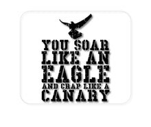DistinctInk Custom Foam Rubber Mouse Pad - 1/4" Thick - Soar Like Eagle, Crap Like a Canary