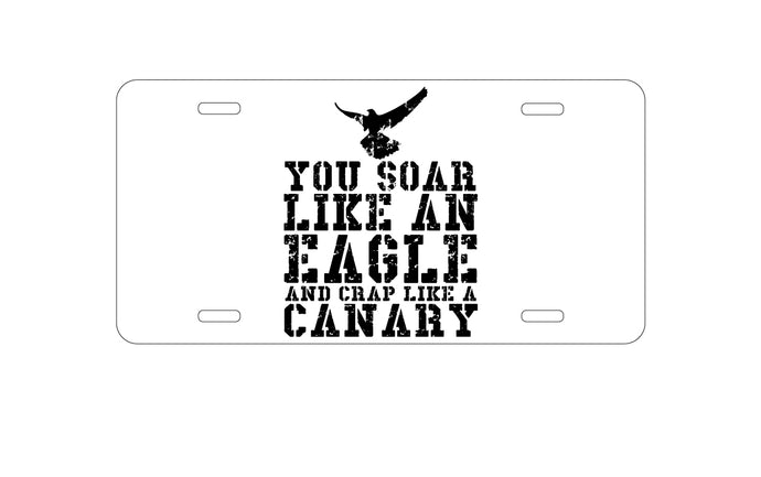 DistinctInk Custom Aluminum Decorative Vanity Front License Plate - Soar Like Eagle, Crap Like a Canary