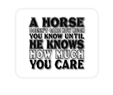 DistinctInk Custom Foam Rubber Mouse Pad - 1/4" Thick - Horse Doesn't Care How Much You Know