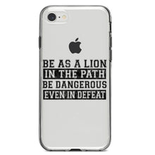 DistinctInk® Clear Shockproof Hybrid Case for Apple iPhone / Samsung Galaxy / Google Pixel - Be As A Lion - Dangerous in Defeat
