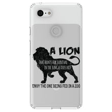 DistinctInk® Clear Shockproof Hybrid Case for Apple iPhone / Samsung Galaxy / Google Pixel - Lion Hunts for Survival Does Not Envy Zoo