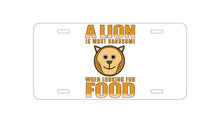 DistinctInk Custom Aluminum Decorative Vanity Front License Plate - Lion is Most Handsome When Looking for Food