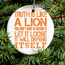 DistinctInk® Hanging Ceramic Christmas Tree Ornament with Gold String - Great Gift / Present - 2 3/4 inch Diameter - Truth is Like Lion - Don't Have to Defend