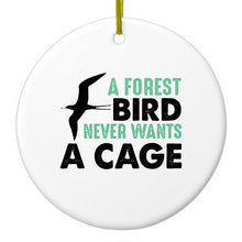 DistinctInk® Hanging Ceramic Christmas Tree Ornament with Gold String - Great Gift / Present - 2 3/4 inch Diameter - A Forest Bird Never Wants a Cage