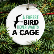 DistinctInk® Hanging Ceramic Christmas Tree Ornament with Gold String - Great Gift / Present - 2 3/4 inch Diameter - A Forest Bird Never Wants a Cage