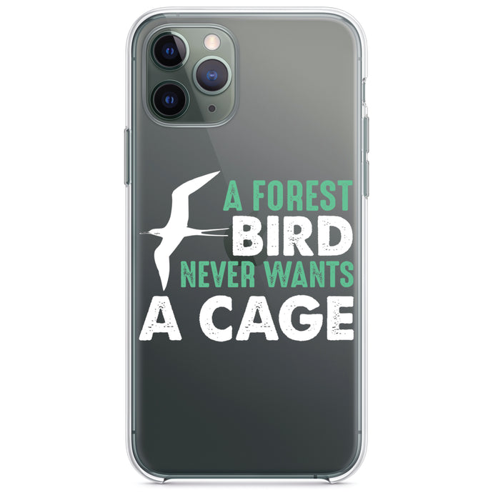 DistinctInk® Clear Shockproof Hybrid Case for Apple iPhone / Samsung Galaxy / Google Pixel - A Forest Bird Never Wants a Cage
