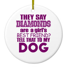 DistinctInk® Hanging Ceramic Christmas Tree Ornament with Gold String - Great Gift / Present - 2 3/4 inch Diameter - Diamonds Are Girls Best Friend Tell My Dog