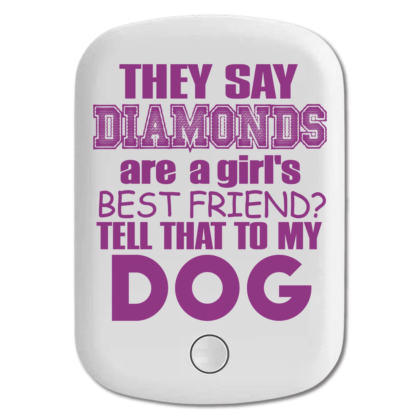 DistinctInk Magnetic Battery Pack, Wireless Portable Charger with USB-C Cable, Compatible with MagSafe iPhone 14 / 13 / 12 Series - Diamonds Are Girls Best Friend Tell My Dog