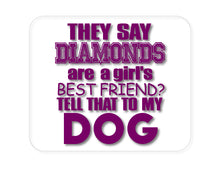 DistinctInk Custom Foam Rubber Mouse Pad - 1/4" Thick - Diamonds Are Girls Best Friend Tell My Dog