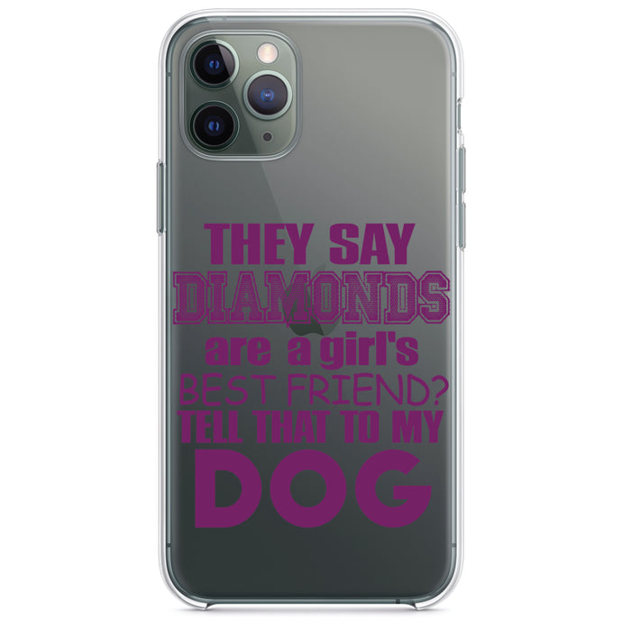 DistinctInk® Clear Shockproof Hybrid Case for Apple iPhone / Samsung Galaxy / Google Pixel - Diamonds Are Girls Best Friend Tell My Dog