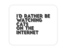 DistinctInk Custom Foam Rubber Mouse Pad - 1/4" Thick - Rather Be Watch Cats On The Internet